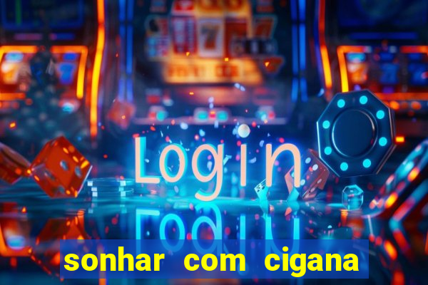 sonhar com cigana lendo cartas